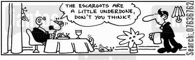 'The escargots are underdone.'
